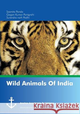 Wild Animals Of India Surendra Nath Padhi Sasmita Panda Gagan Kumar Panigrahi 9783960670148