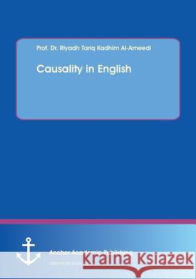 Causality in English Riyadh Tariq Kadhim Al-Ameedi 9783960671572