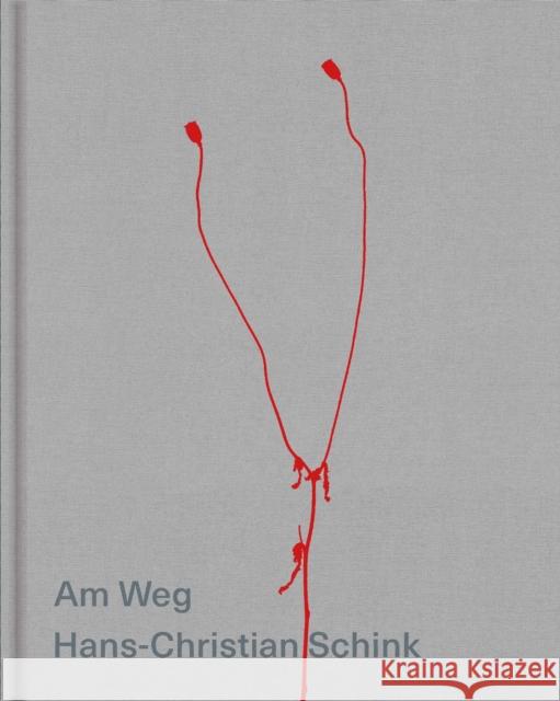 Am Weg Hans-Christian Schink 9783960701309 Hartmann Books