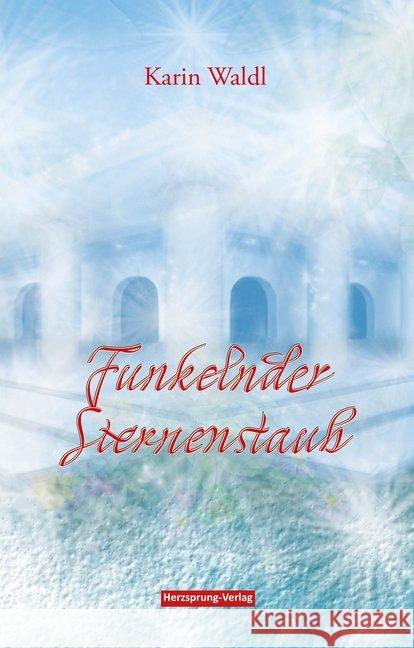 Funkelnder Sternenstaub : Ungekürzte Ausgabe Waldl, Karin 9783960740018 Herzsprung