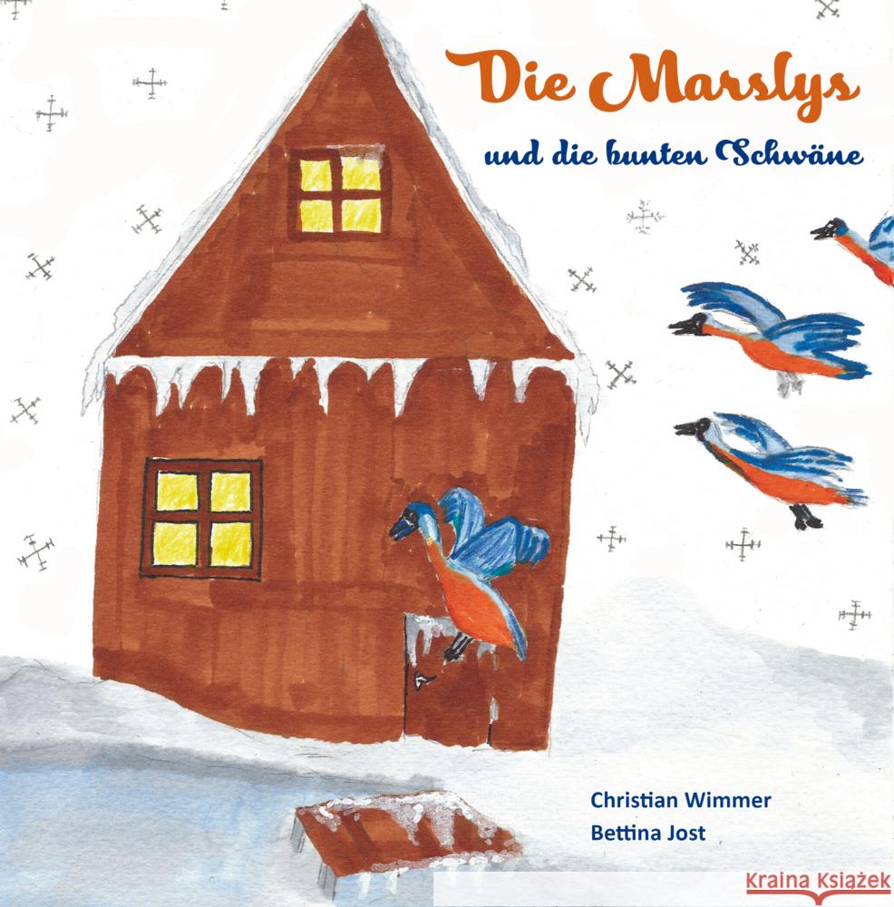 Die Marslys und die bunten Schwäne Wimmer, Christian 9783960744320