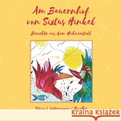 Am Bauernhof von Sixtus Hinkel: Berichte aus dem Hühnerstall Tielsch, Gudrun 9783960744382