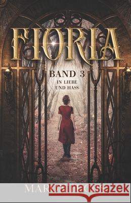 Fioria - Band 3: In Liebe und Hass Maron Fuchs 9783960745341