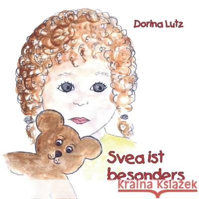 Svea ist besonders: Ein Autismusbuch für Kinder im Kindergarten-, Vorschul- und Grundschulalter Lutz, Dorina 9783960745433 Papierfresserchens Mtm-Verlag