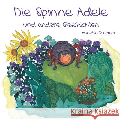 Die Spinne Adele und andere Geschichten Annette Kraemer 9783960745501 Papierfresserchens Mtm-Verlag