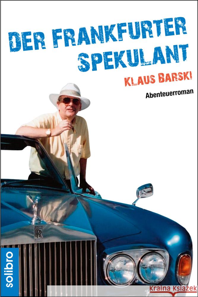 Der Frankfurter Spekulant Barski, Klaus 9783960790020 Solibro Verlag