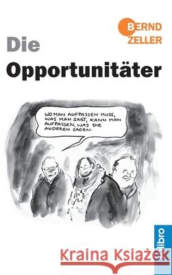 Die Opportunitäter Bernd Zeller 9783960790570