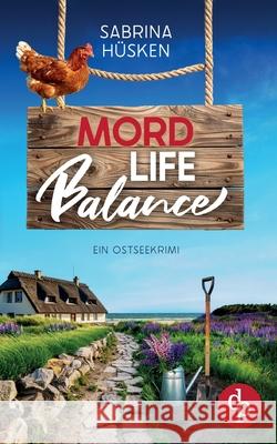 Mord Life Balance Ein unterhaltsamer Krimi an der Ostsee Sabrina H?sken 9783960877585