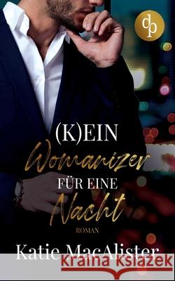 (K)ein Womanizer für eine Nacht Katie MacAlister 9783960879541