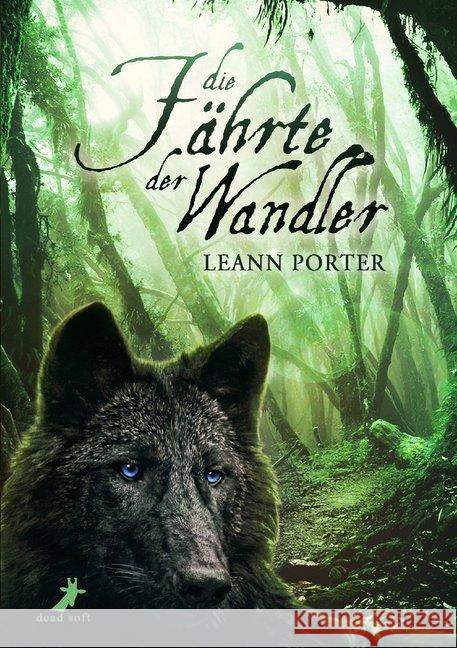 Die Fährte der Wandler Porter, Leann 9783960890430 Dead Soft Verlag