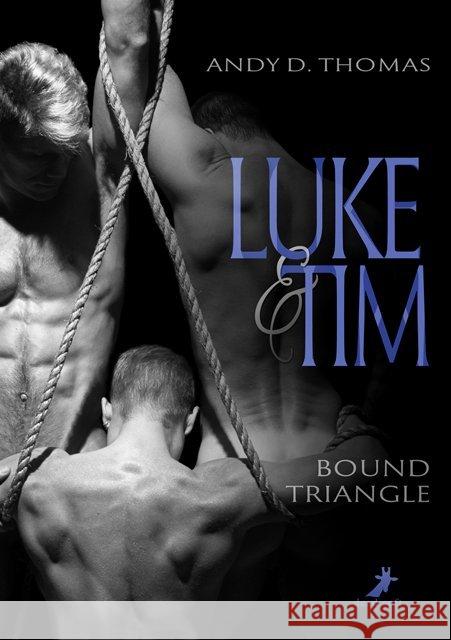 Luke & Tim: Bound Triangle Thomas, Andy D. 9783960893646