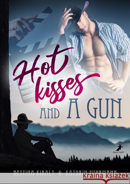 Hot kisses and a gun Kiraly, Bettina, Fuhrmann, Kathrin 9783960894728