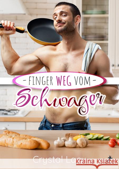 Finger weg vom Schwager Lacy, Crystal 9783960895367