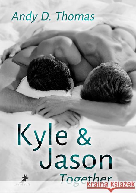 Kyle & Jason: Together Thomas, Andy D. 9783960896173