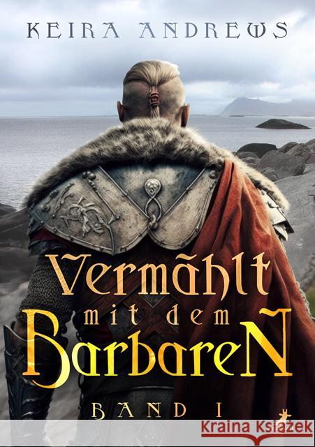 Vermählt mit dem Barbaren Andrews, Keira 9783960896388