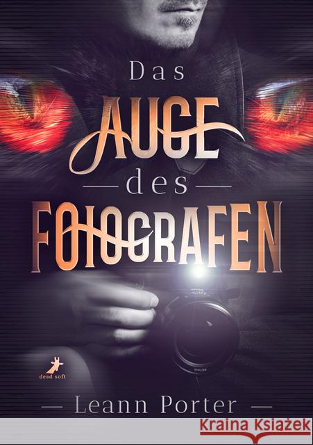 Das Auge des Fotografen Porter, Leann 9783960896944 Dead Soft Verlag