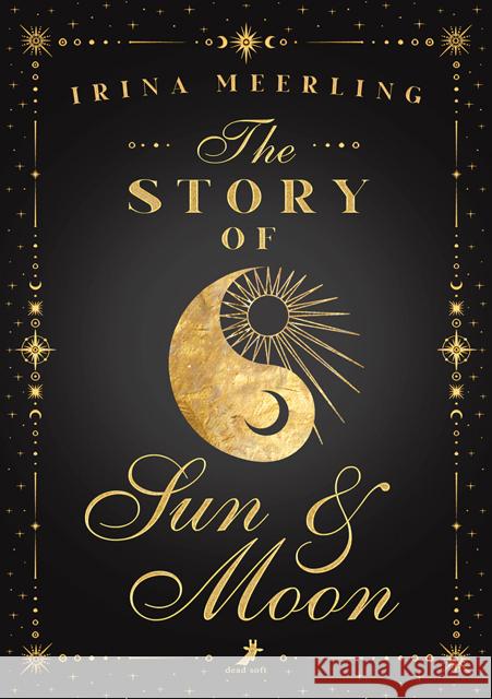 The Story of Sun and Moon Meerling, Irina 9783960897743