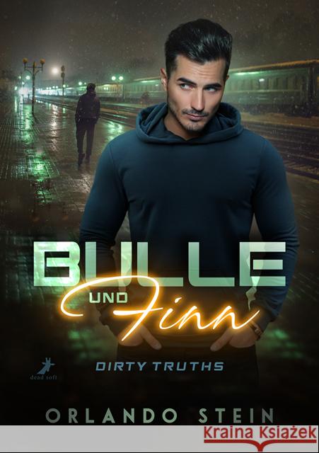 Bulle und Finn - Dirty Truths Stein, Orlando 9783960897903