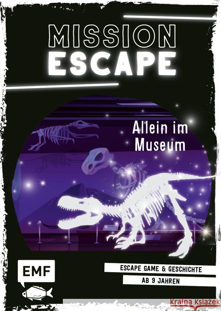 Mission Exit - Allein im Museum : Escape Game und Geschichte ab 9 Jahren für 1 oder mehrere Spieler Varennes-Schmitt, Arnaud 9783960937944