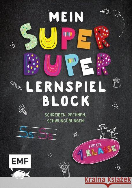 Mein superduper Lernspielblock : Schreiben, Rechnen, Schwungübungen für die 1. Klasse  9783960938149 EMF Edition Michael Fischer
