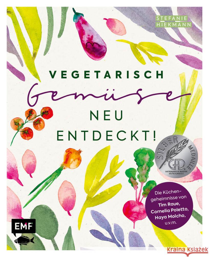 Vegetarisch - Gemüse neu entdeckt! Hiekmann, Stefanie 9783960938446