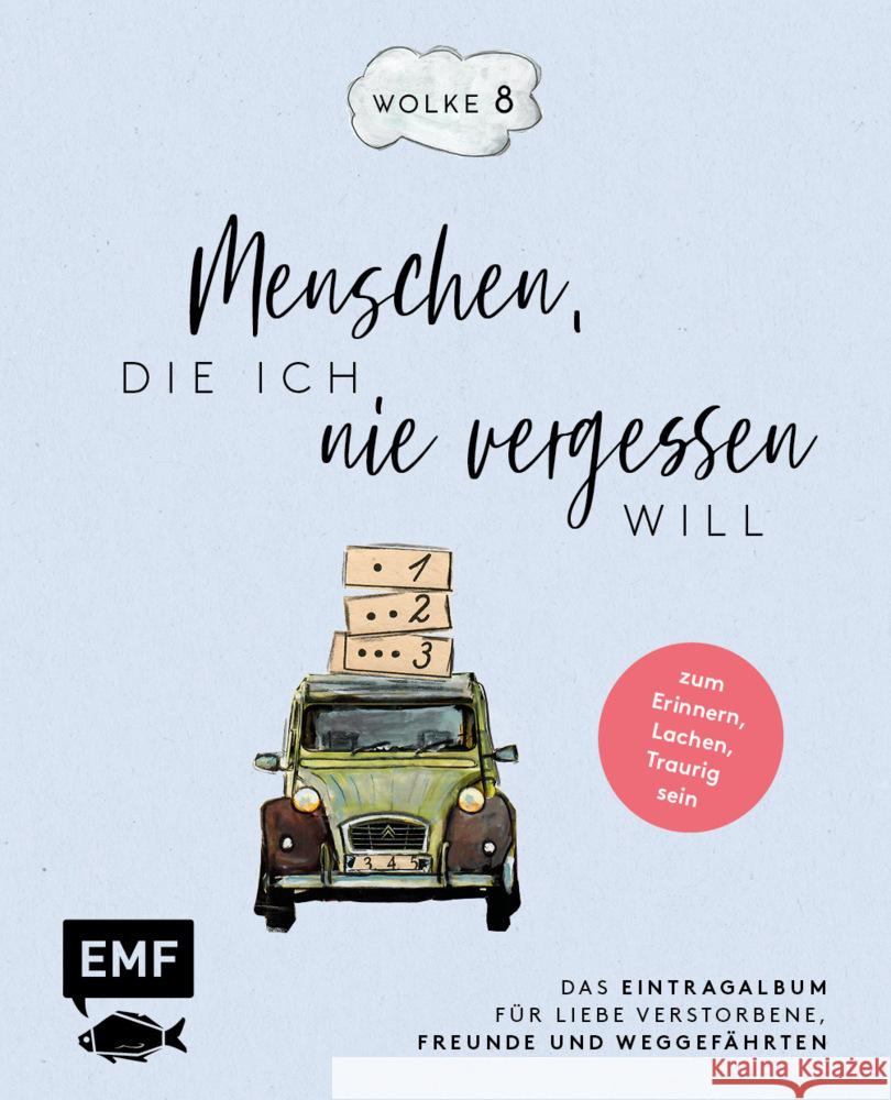 Wolke 8 - Menschen, die ich nie vergessen will Bohlmann, Sabine 9783960938798 EMF Edition Michael Fischer