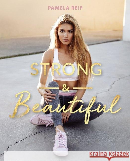 Strong & Beautiful Reif, Pamela 9783960960010