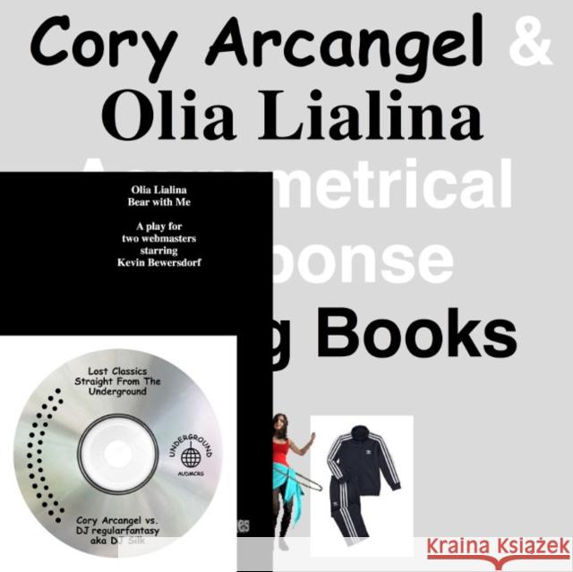 Cory Arcangel & Olia Lialina: Asymmetrical Response Cory Archangel 9783960983187 Koenig Books