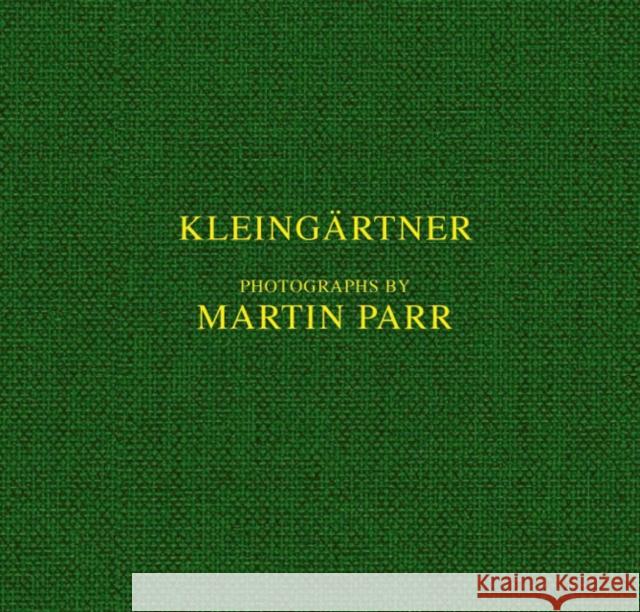 Martin Parr: Kleingärtner Parr, Martin 9783960986577