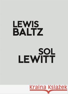 Lewis Baltz / Sol Lewitt Baltz, Lewis 9783960987635