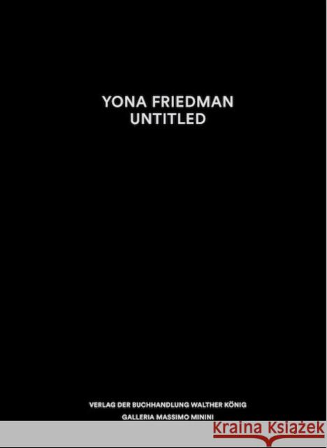 Yona Friedman: Untitled Yona Friedman 9783960987734