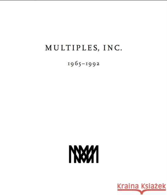 Multiples, Inc. 1965-1992: Multiples of Marian Goodman Gallery Since 1965 Goodman, Marian 9783960988465 Verlag der Buchhandlung Walther Konig