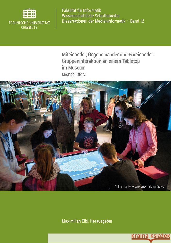 Miteinander, Gegeneinander und Füreinander: Gruppeninteraktion an einem Tabletop im Museum Storz, Michael 9783961001750 Universitätsverlag Chemnitz