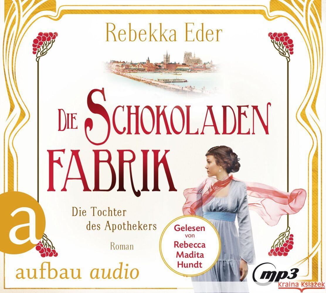 Die Schokoladenfabrik - Die Tochter des Apothekers, 2 Audio-CD, MP3 Eder, Rebekka 9783961054756