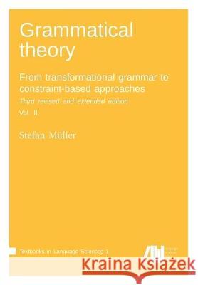 Grammatical theory Stefan Müller 9783961102044 Language Science Press