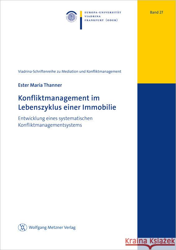 Konfliktmanagement im Lebenszyklus einer Immobilie Thanner, Ester Maria 9783961170890 Metzner (Wolfgang)