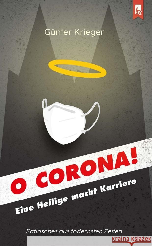O Corona! Krieger, Günter 9783961230334 Mainz Verlagshaus Aachen