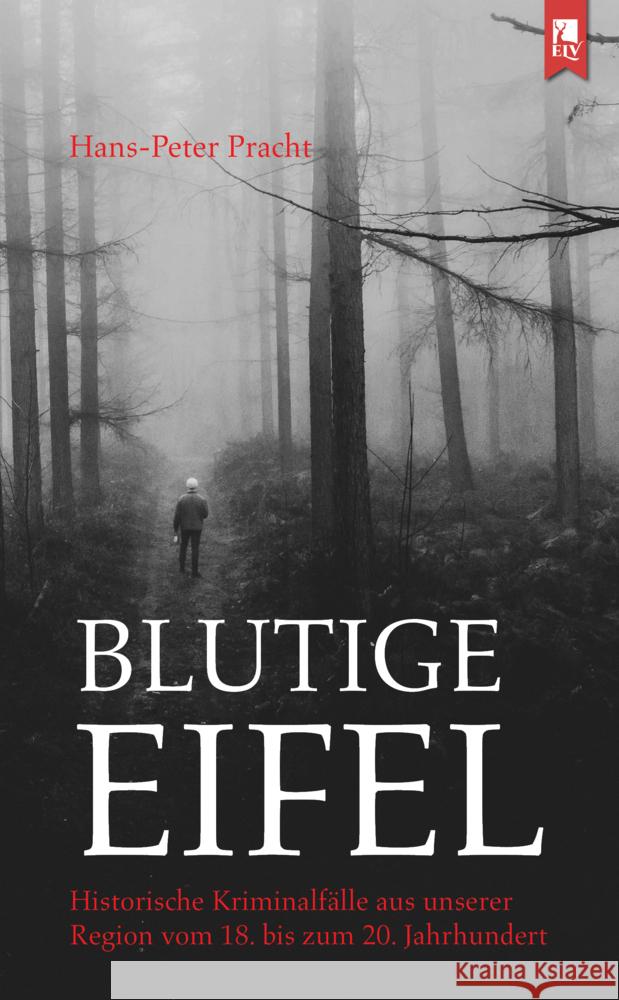 Blutige Eifel Pracht, Hans-Peter 9783961230426 Eifeler Literaturverlag