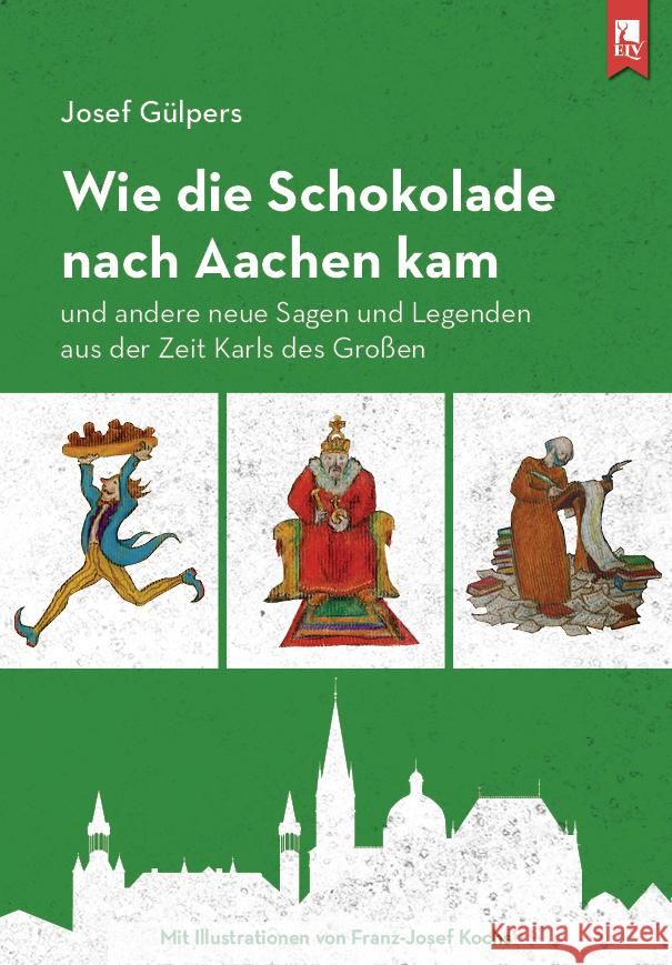 Wie die Schokolade nach Aachen kam Gülpers, Josef 9783961230730