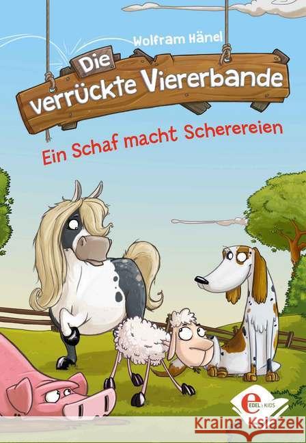 Die verrückte Viererbande - Ein Schaf macht Scherereien Hänel, Wolfram 9783961290093 Edel Germany GmbH