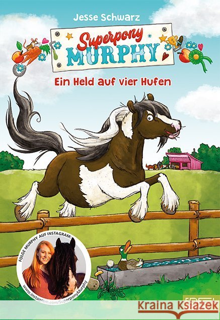 Superpony Murphy - Ein Held auf vier Hufen Schwarz, Jesse 9783961290567