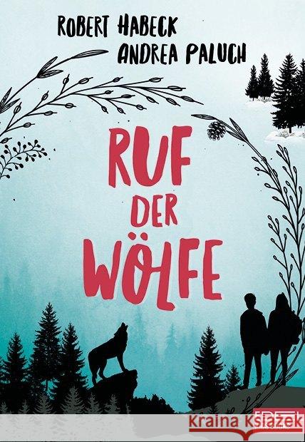 Ruf der Wölfe Habeck, Robert; Paluch, Andrea 9783961290925 Edel:Kids Books