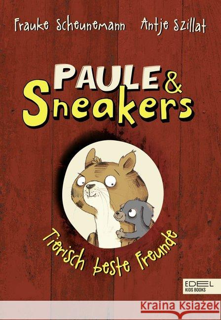 Paule & Sneakers - Tierisch beste Freunde Scheunemann, Frauke; Szillat, Antje 9783961290963