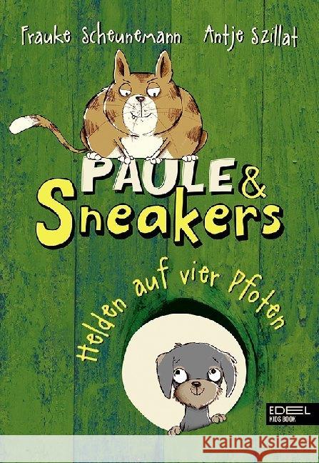 Paule und Sneakers - Helden auf vier Pfoten Scheunemann, Frauke; Szillat, Antje 9783961291151