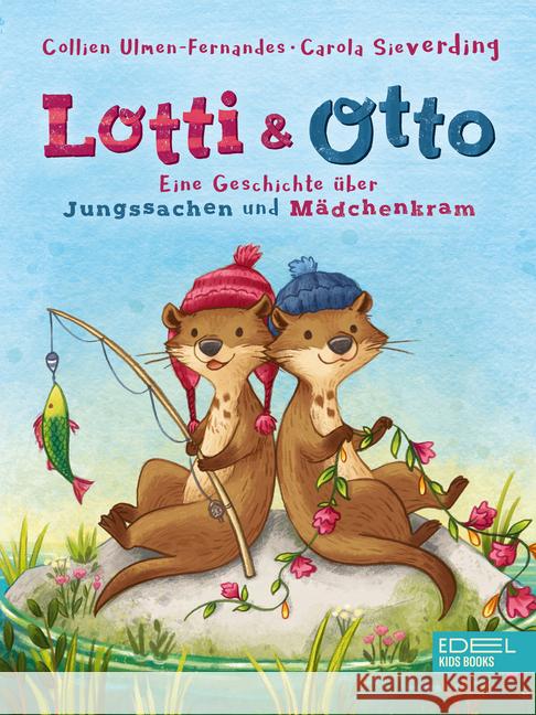 Lotti & Otto (Mini-Ausgabe) : Eine Geschichte über Jungssachen und Mädchenkram Ulmen-Fernandes, Collien 9783961291458