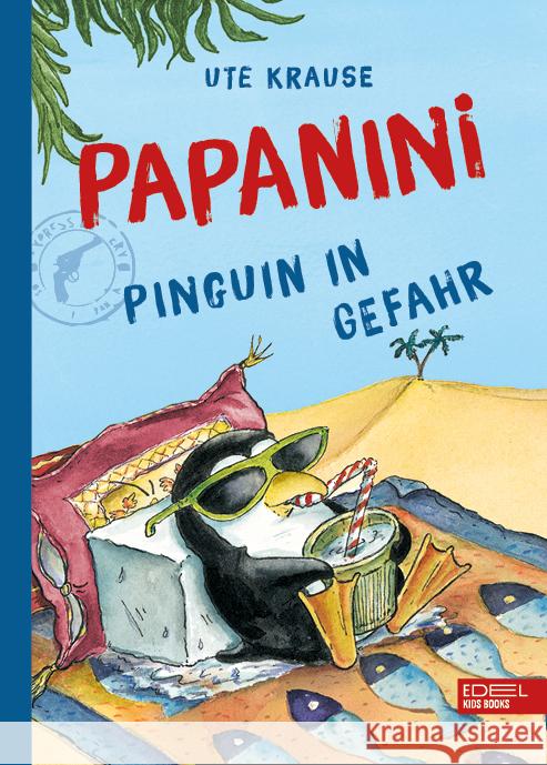 Papanini - Pinguin in Gefahr Krause, Ute 9783961291632 Edel Kids Books - ein Verlag der Edel Verlags