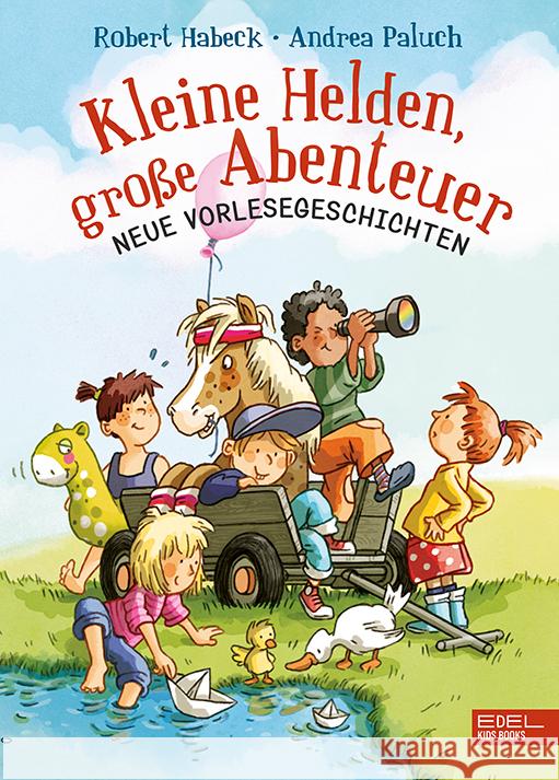 Kleine Helden, große Abenteuer Habeck, Robert, Paluch, Andrea 9783961291922 Edel Kids Books - ein Verlag der Edel Verlags