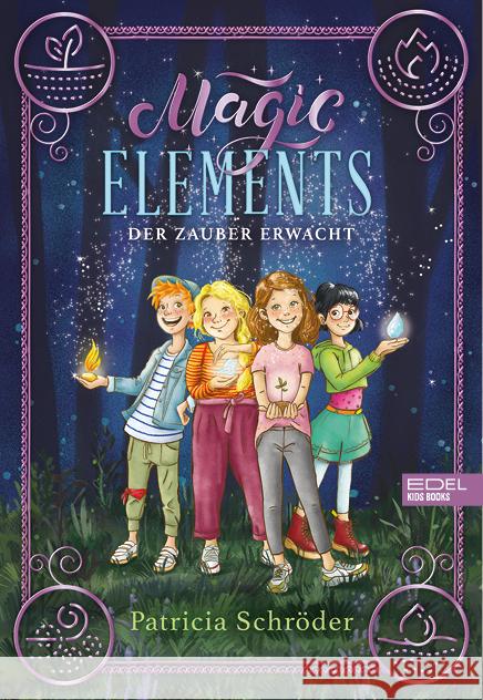 Magic Elements Schröder, Patricia 9783961292097 Edel Kids Books - ein Verlag der Edel Verlags