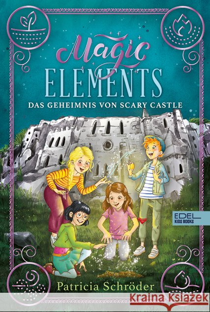 Magic Elements Schröder, Patricia 9783961292325 Edel Kids Books - ein Verlag der Edel Verlags