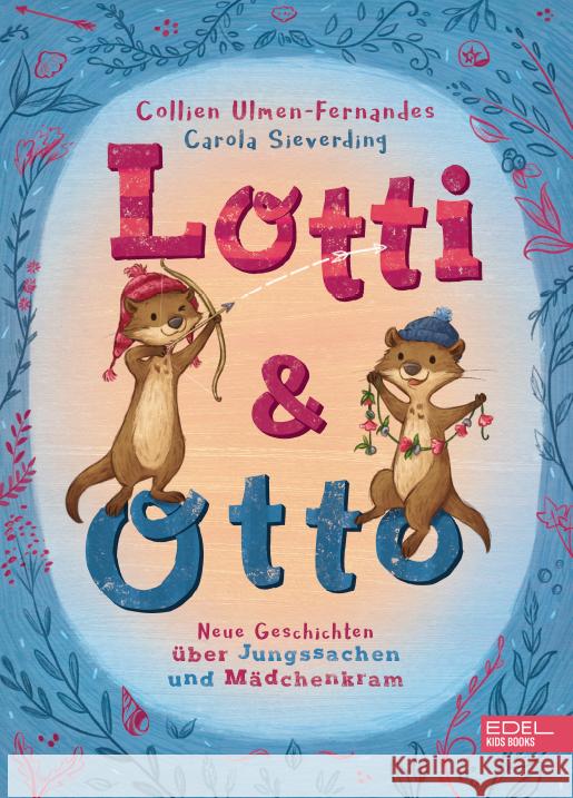 Lotti und Otto (Band 3) Ulmen-Fernandes, Collien 9783961292356